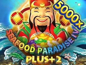 SEAFOOD PARADISE IV PLUS+2